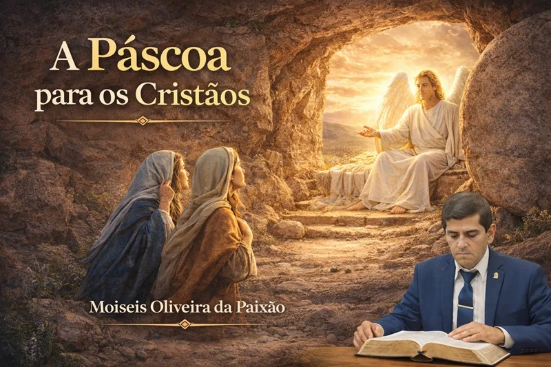 PALAVRA DE VIDA – A PÁSCOA PARA OS CRISTÃOS